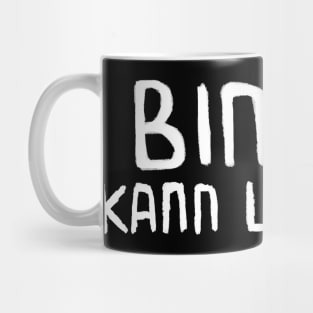 Bin da, kann losgehen, Lustiger Spruch Mug